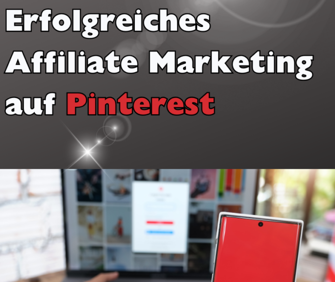 Die geheime Formel: Erfolgreiches Affiliate Marketing auf Pinterest
