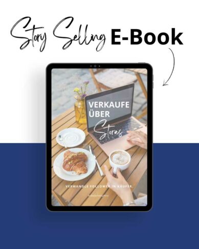 Story-Selling So verkaufst du über deine Storys