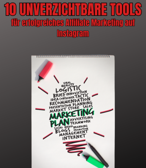 10 unverzichtbare Tools für erfolgreiches Affiliate Marketing auf Instagram
