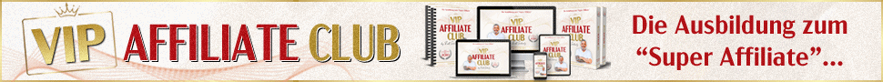 VIP Affiliate Club 5.0 Der Gamechanger im Affiliate Marketing