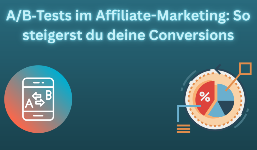 A/B-Tests im Affiliate-Marketing, so einfach geht's!